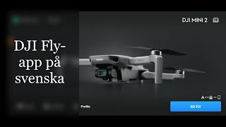 HUR FUNGERAR DJI FLYAPP?