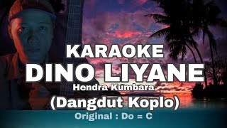 Hendra Kumbara - Dino Liyane (Karaoke & lirik Dangdut Koplo)