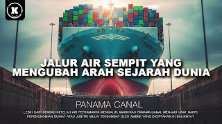 Download Lagu MEMAHAMI PANAMA CANAL | JALUR AIR SEMPIT YANG MENGUBAH SEJARAH DUNIA MP3