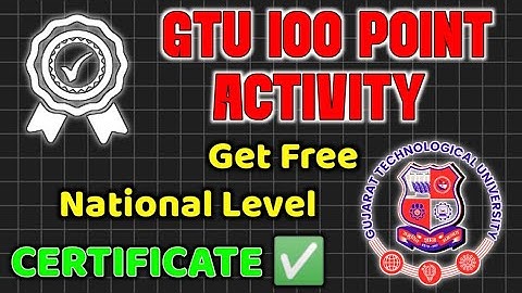 Get Free NATIONAL LEVEL Certificate for GTU 100 Activity Point ✅🥳