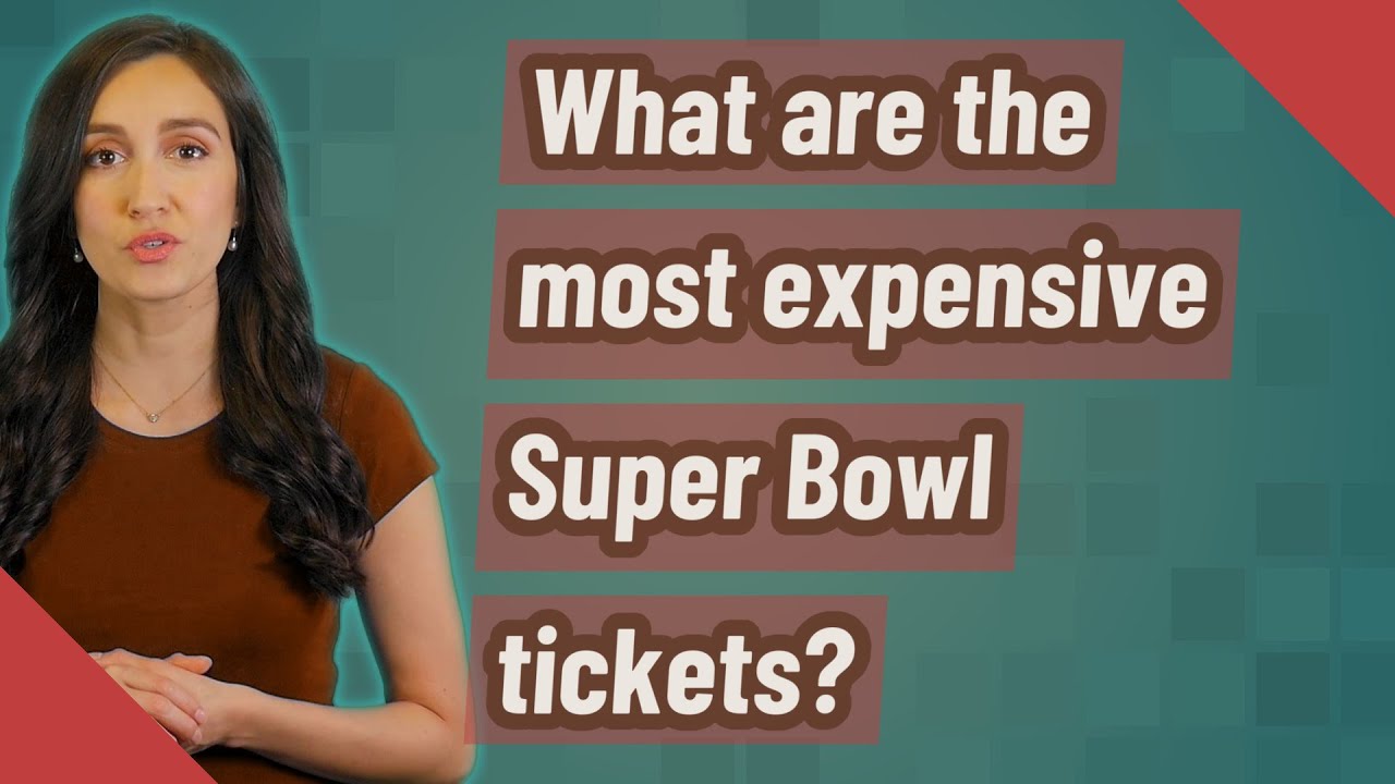What are the most expensive Super Bowl tickets? YouTube