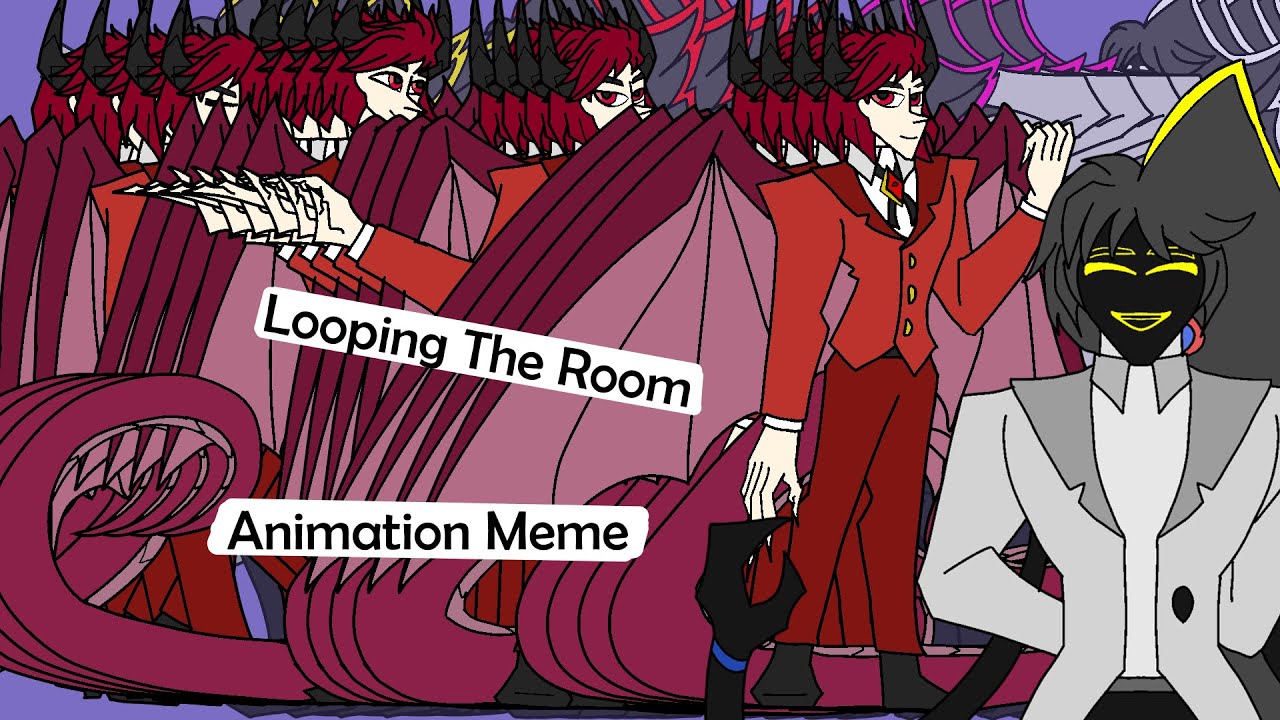 LOOPING THE ROOMS // Animation Meme//OC Lazy ;p - YouTube