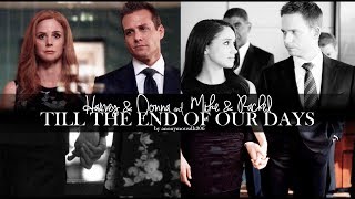 Donna & Harvey / Mike & Rachel :: Till The End Of Our Days [6x16]