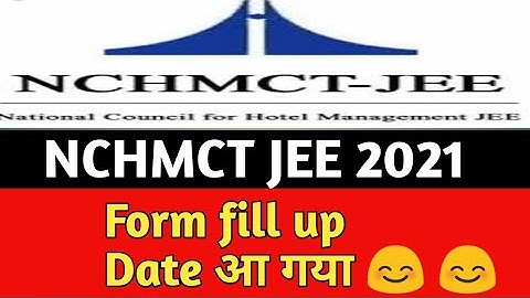 NCHMCT JEE 2021||Form fill up date आ गया 😊 😊/by Nihal Ojha