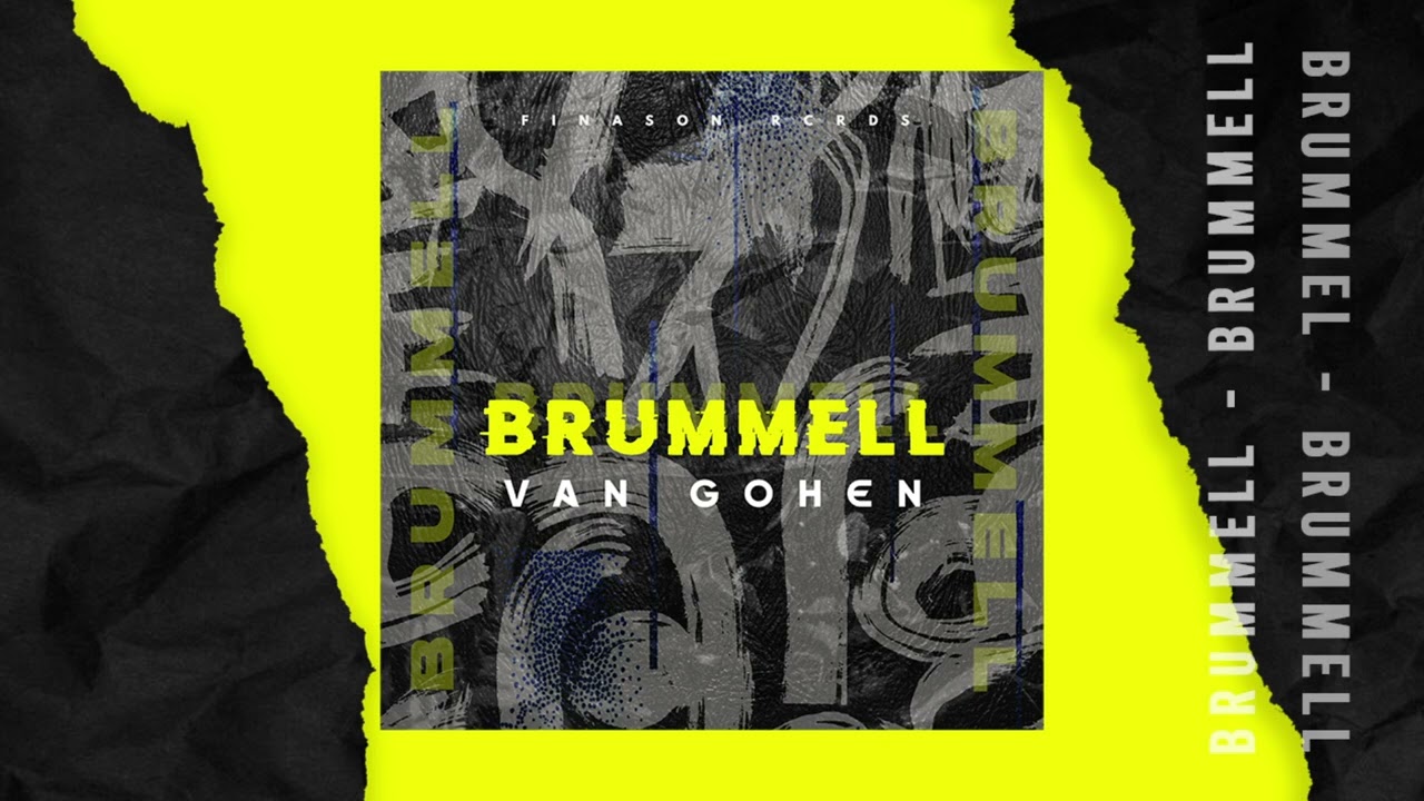 Watch VAN GOHEN - BRUMMELL (Original Mix) on YouTube Watch VAN GOHEN - BRUMMELL (Original Mix) on YouTube