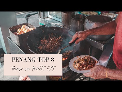 Top 8 Foods in Penang, Malaysia | Street Food Tour