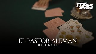 Joel Elizalde – El Pastor Alemán (Video Lyric)