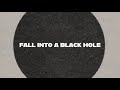 MISSIO Fall Into A Black Hole Lyric Visualizer MISSIO Fall Into A Black Hole Lyric Visualizer