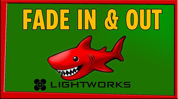 How to Fade In & Out Videos in Lightworks (2024)