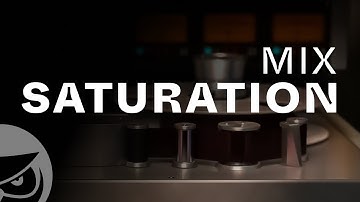 How to Saturate a Mix