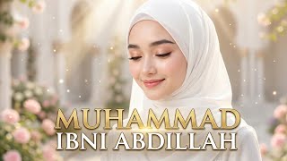 Muhammad Ibni Abdillah | Sholawat Arabic Merdu & Menyentuh Hati | HanFi 