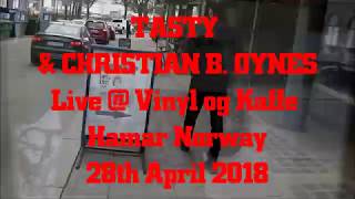 TASTY and CHRISTIAN B  ØYNES Live @ Vinyl & Kaffe Hamar 28th April 2018