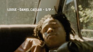 Video thumbnail of "loose - daniel caesar・sped/pitched up・"