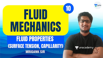 L 10 | Fluid Properties (Surface Tension, Capillarity) | Fluid Mechanics #GATE2022 | Mrigank Sir