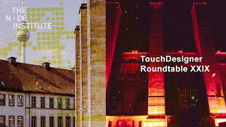 Full TouchDesigner Roundtable XXIX Guide