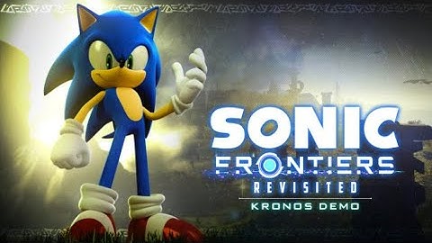 SONIC FRONTIERS REVISITED - KRONOS DEMO