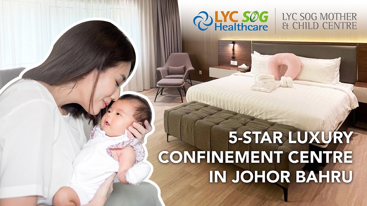 5Star Luxury Confinement Centre in Johor Bahru LYCSOG Mother