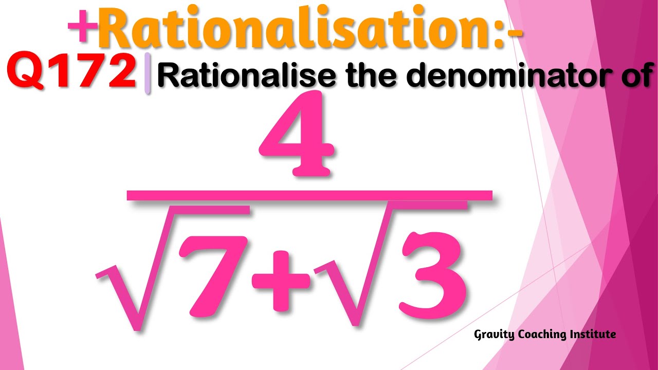 Q172 Rationalise 4 7 3 4 By Root 7 Root 3 4 Root 7 Root Q172 Rationalise 4 7 3 4 By Root 7 Root 3 4 Root 7 Root