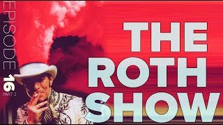 THE NEW ROTH SHOW #16b A PHD in THC