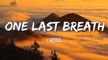 One Last Breath - Creed  (Lyrics Video)