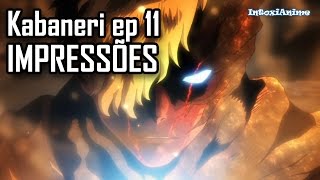 Kabaneri of the Iron Fortress  Review e Impressões finais 