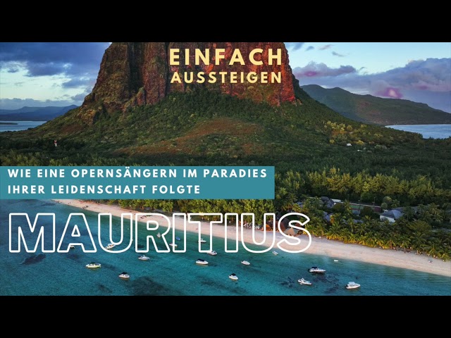 Auswandern nach Mauritius: Opernsängerin startet im Paradies neu durch – EINFACH AUSSTEIGEN class=