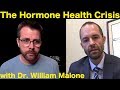 The Hormone Health Crisis | with Endocrinologist William Malone, MD