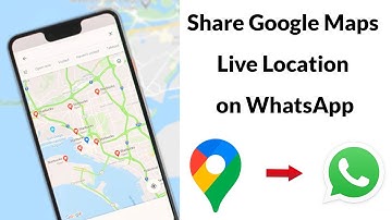 How to Share Google Maps Live Location on WhatsApp?