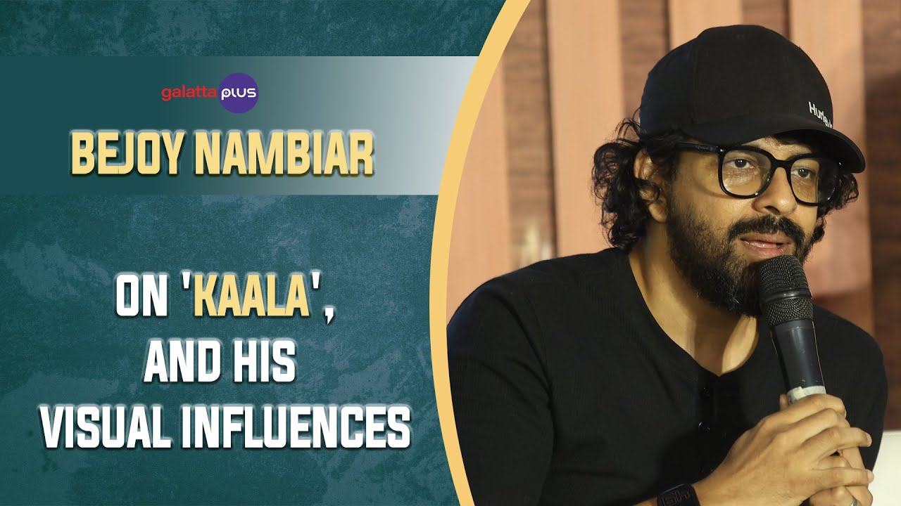 Bejoy Nambiar Interview With Baradwaj Rangan | Conversation | #kaala ...