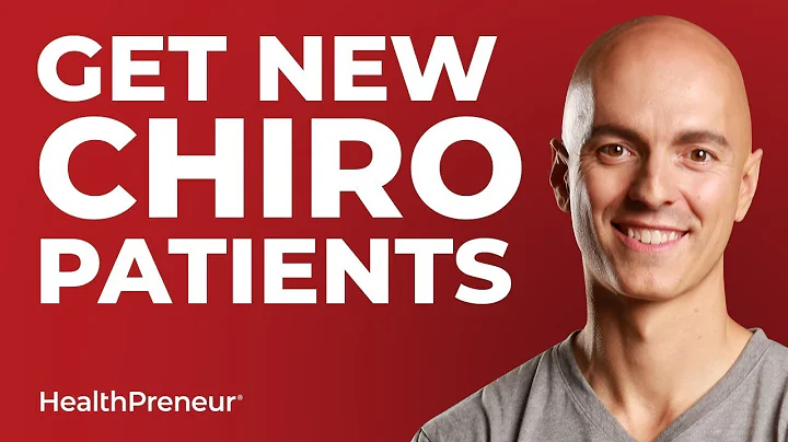 How to Get New Patients in Your Chiropractic Office...Predictably and Consistently
