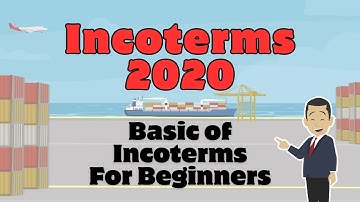 Incoterm 2020 : Basic of Incoterm Explain For Import Export Business