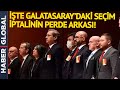 Galatasaray'daki seçim iptalinin perde arkasına Haber Global ulaştı!