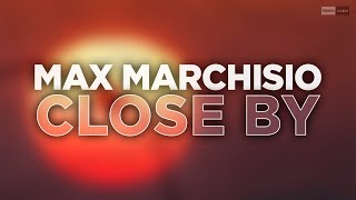 Max Marchisio - Close By (Official Audio) #Lofi  #Lounge