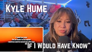 Kyle Hume - If I would Have Known (Lyrics) / Reaction