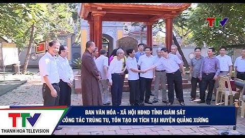 Ban VH – XH HĐND tỉnh giám sát công tác trùng tu, tôn tạo di tích trên địa bàn huyện Quảng Xương