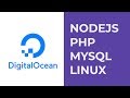 Digital Ocean, Subida de Aplicaciones de Nodejs & PHP, MySQL (Linux & Mac)