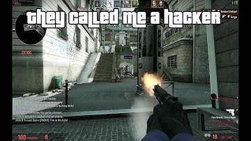 CS:GO: they called me a hacker