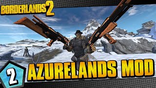 Borderlands 2 | Azurelands Mod Salvador Funny Moments And Drops | Day #2