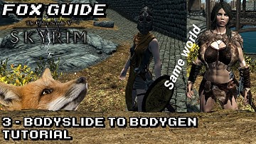 [Fox Guide] Bodyslide to Bodygen Tutorial - Skyrim