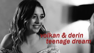 Derin & Volkan - Sadakatsiz | Teenage Dream