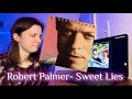 Robert Palmer- Sweet Lies audio  REACTION