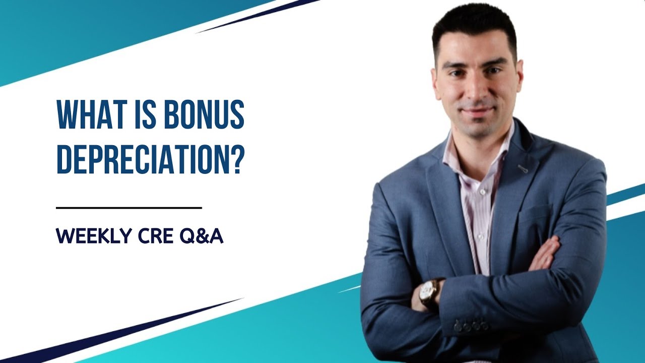 What is Bonus Depreciation in Commercial Real Estate?