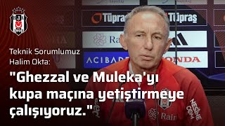 Halim Okta: "Sezonu kupayla bitirmek istiyoruz." | #BJKvHTY