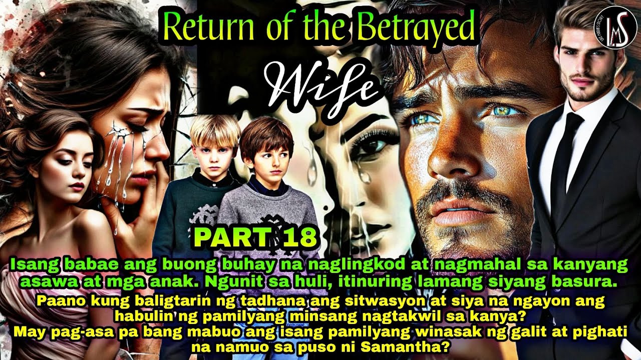 PART 18: RETURN OF THE BETRAYED WIFE | Like Marias Story