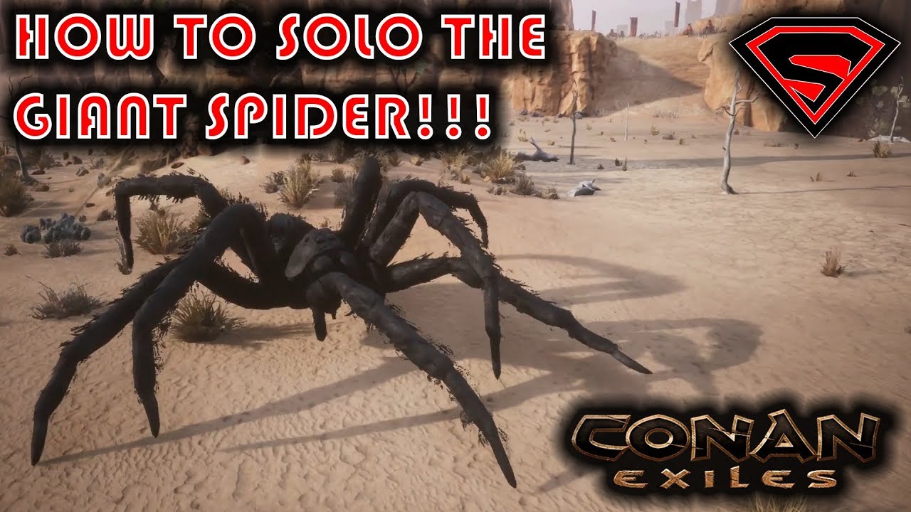 CONAN EXILES HOW SOLO SPIDER WORLD BOSS - SPIDER BOSS SOLO GUIDE - YouTube