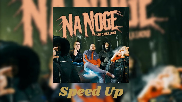 Crni Cerak feat. Lacku - Na Noge (SPEED UP)