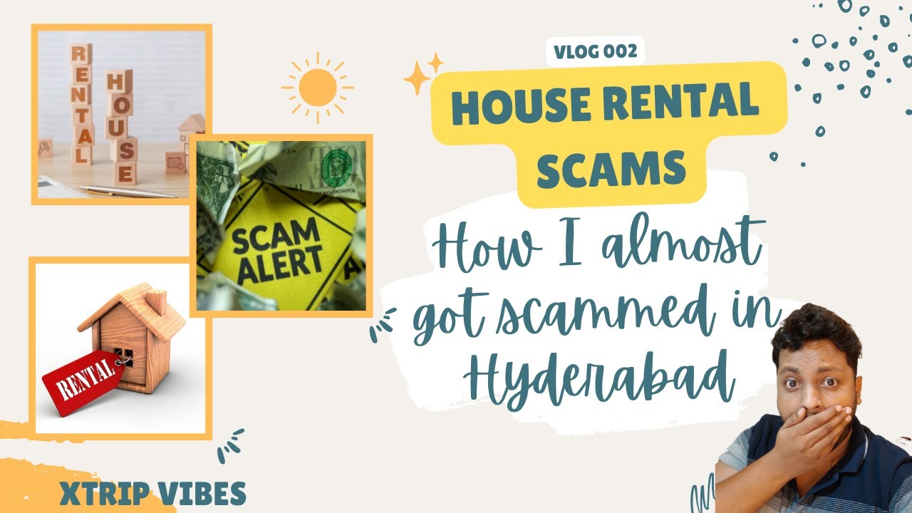How I almost got scammed while house hunting in Hyderabad
