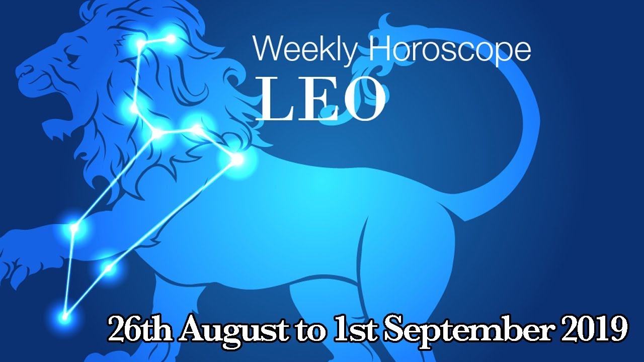 Leo Weekly Horoscope From 26th August 2019 Preview YouTube