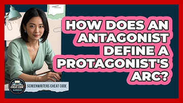 How Does An Antagonist Define A Protagonist