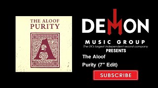 The Aloof - Purity - 7&quot; Edit